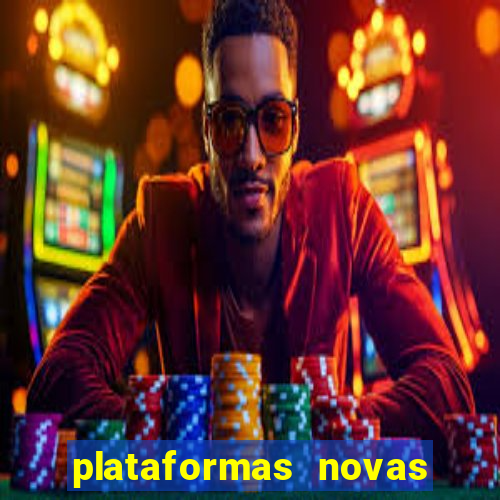 plataformas novas do jogo do tigrinho